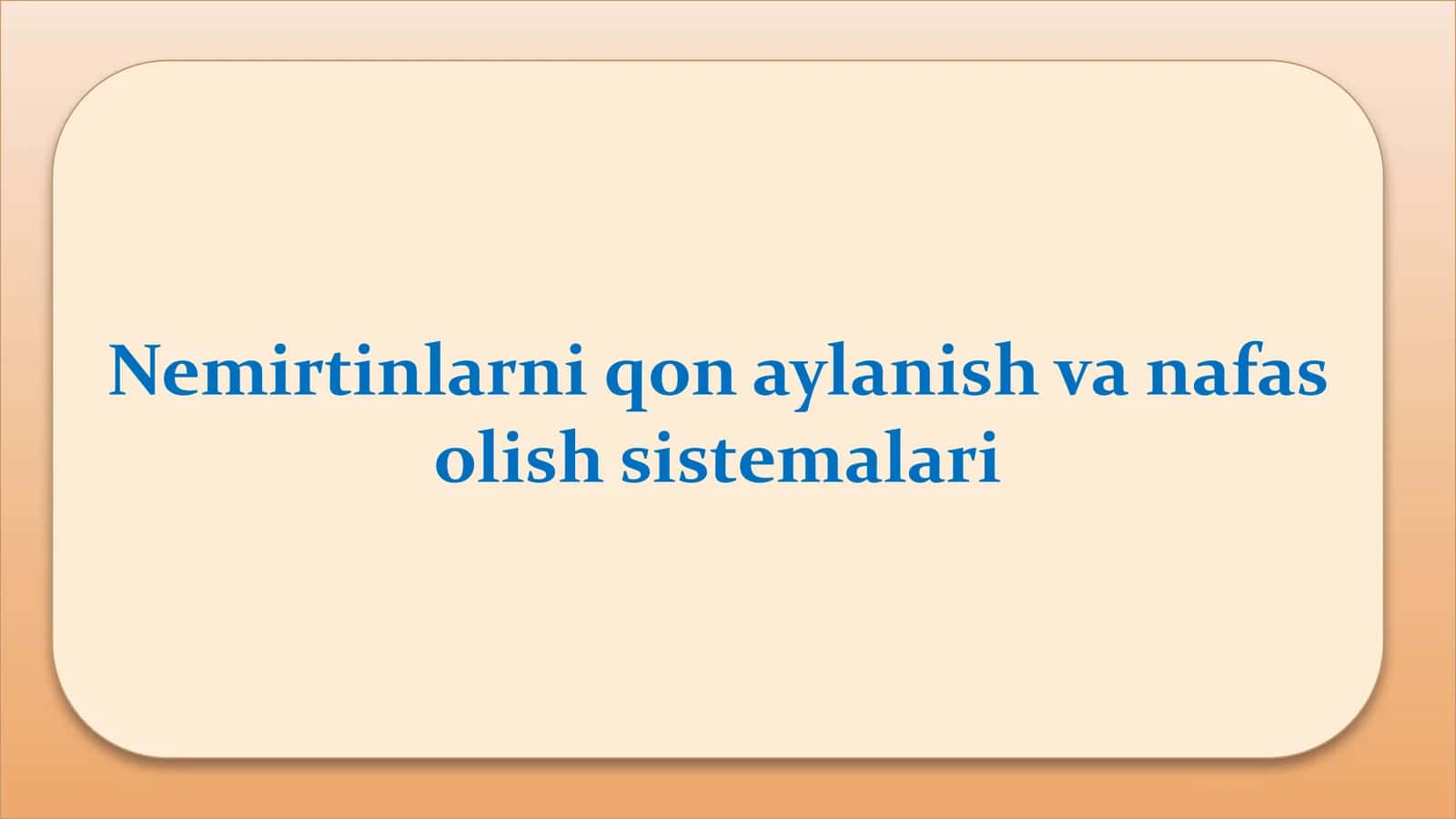 Nemirtinlarni qonaylanish va nafas olish sistemalari