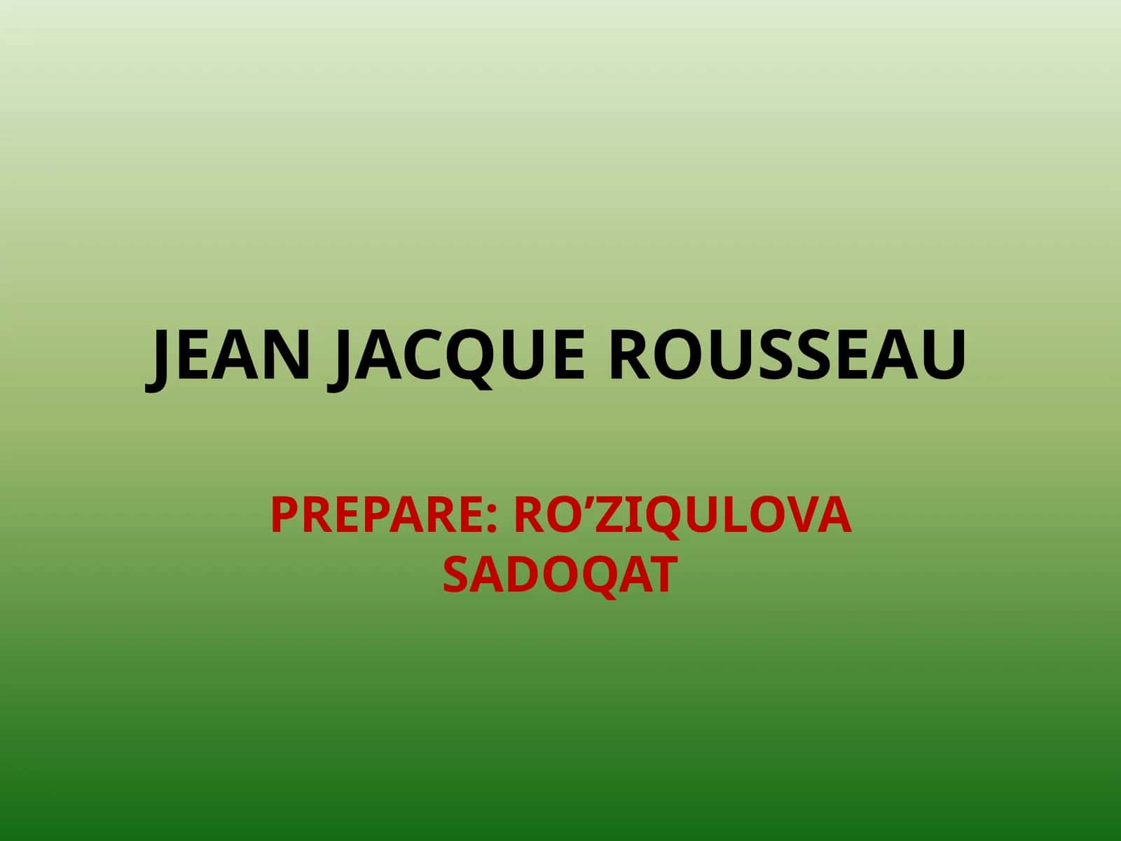 JEAN JACQUE ROUSSEAU