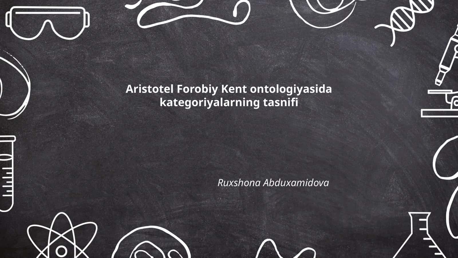 Aristotel Forobiy Kent ontologiyasida kategoriyalarning tasnifi