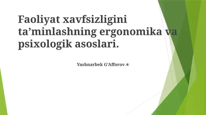 Faoliyat xavfsizligini ta’minlashning ergonomika va psixologik asoslari