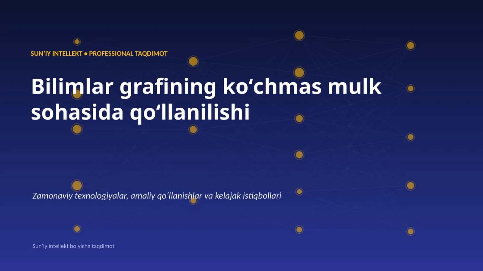 SUNʼIY INTELLEKT • PROFESSIONAL TAQDIMOT