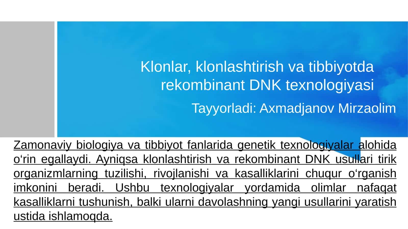 Klonlar, klonlashtirish va tibbiyotda rekombinant DNK texnologiyasi