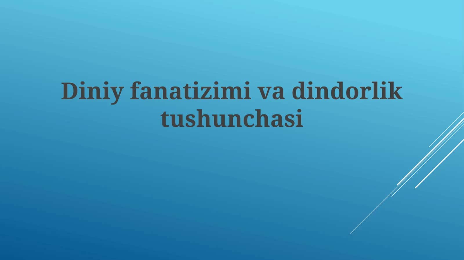 Diniy fanatizm va dindorlik tushunchasi