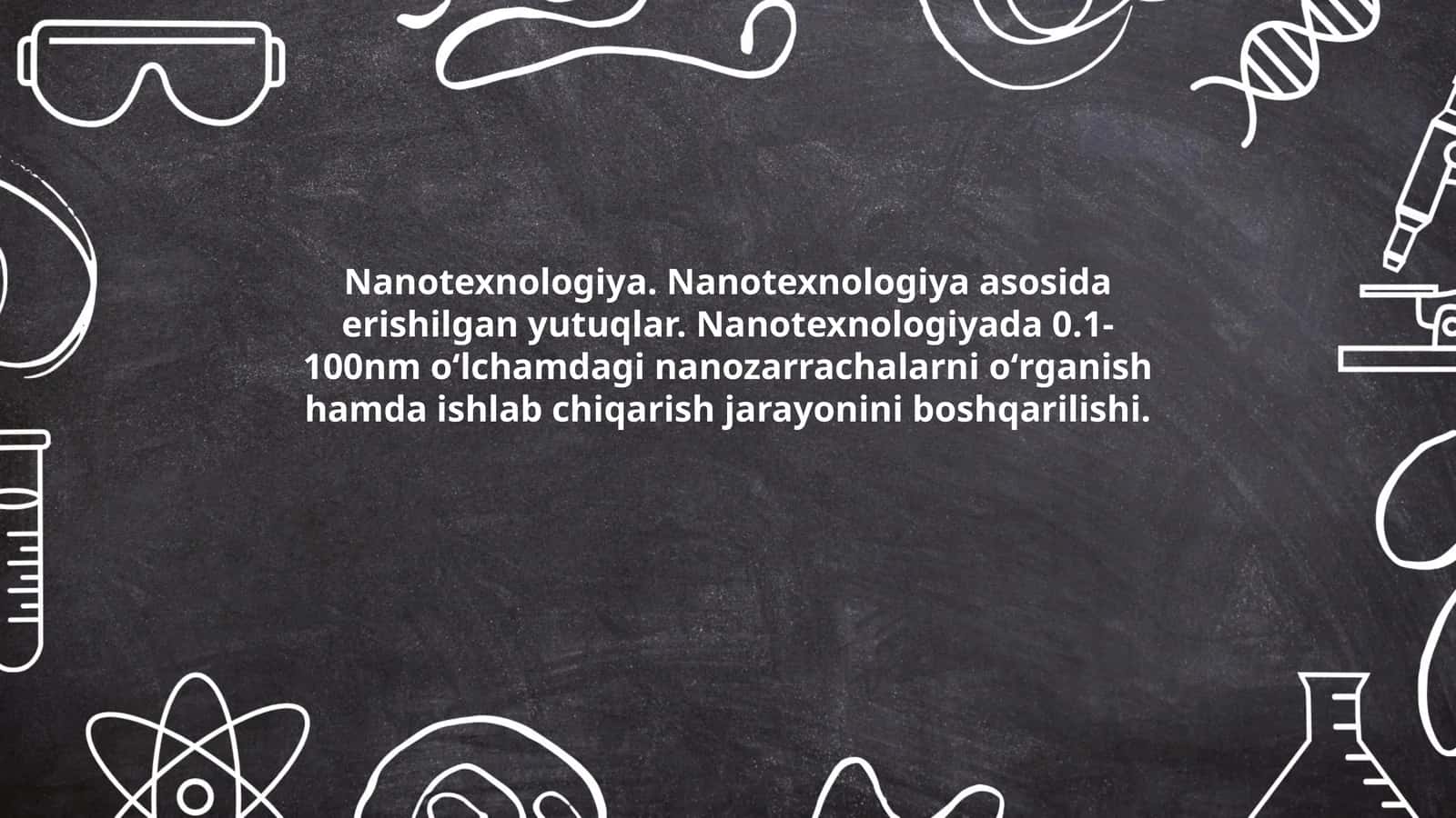 Nanotexnologiya. Nanotexnologiya asosida erishilgan yutuqlar
