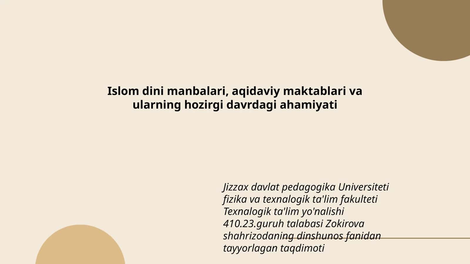 Islom dini manbalari, aqidaviy maktablari va ularning hozirgi davrdagi ahamiyati