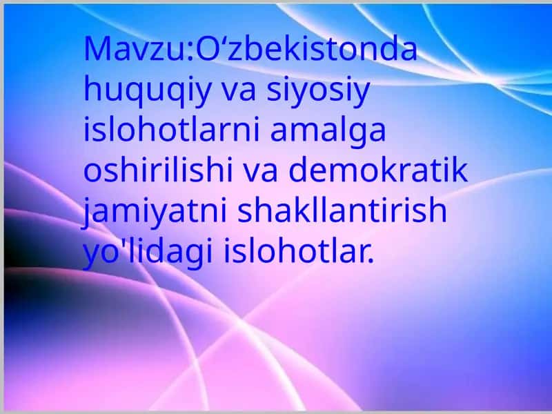 O‘zbekistondagi Huquqiy Va Siyosiy Islohotlar