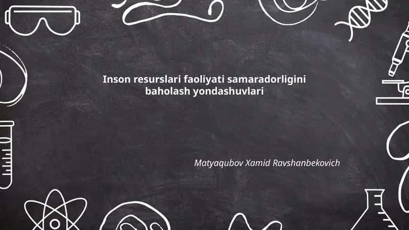 Inson resurslari faoliyati samaradorligini baholash yondashuvlari