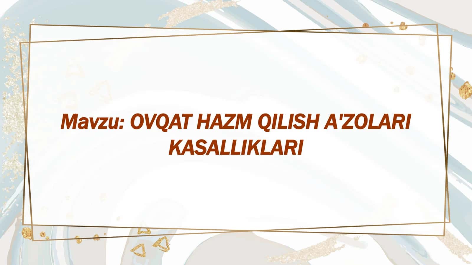OVQAT HAZM QILISH A'ZOLARI KASALLIKLARI