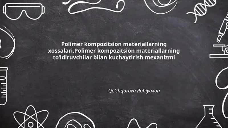 Polimer kompozitsion materiallarning xossalari