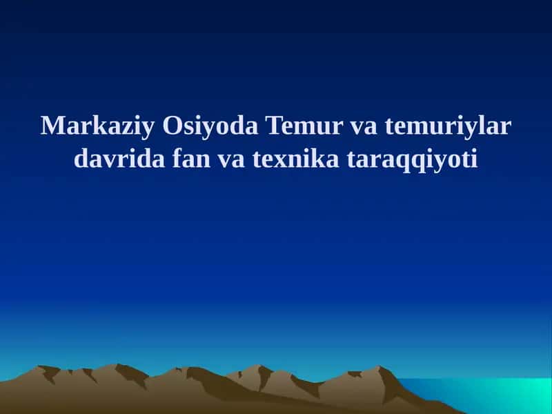 Amir Temur - ilm-fan homiysi