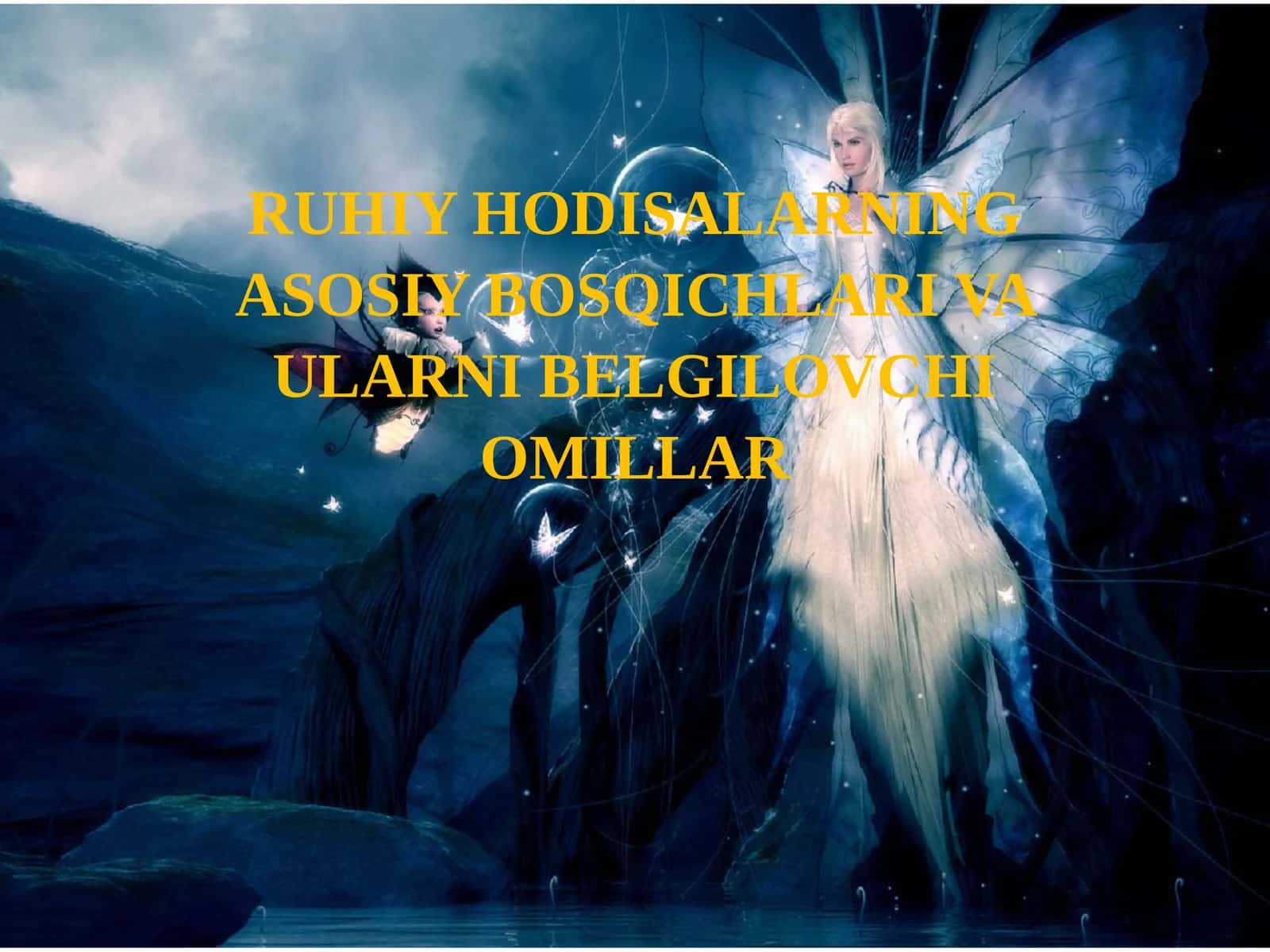 RUHIY HODISALARNING ASOSIY BOSQICHLARI VA ULARNI BELGILOVCHI OMILLAR