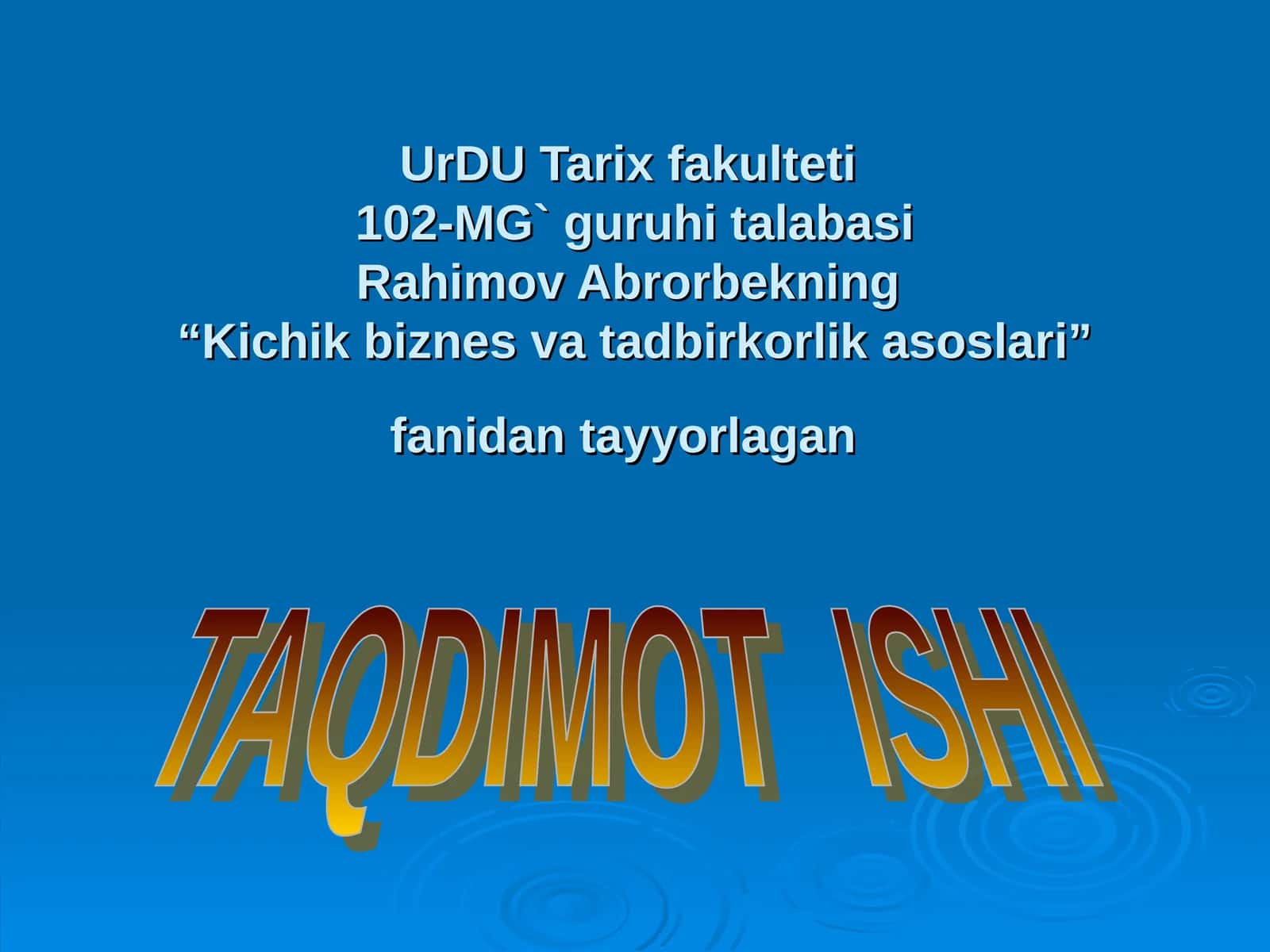 Kichik biznes va tadbirkorlik asoslari