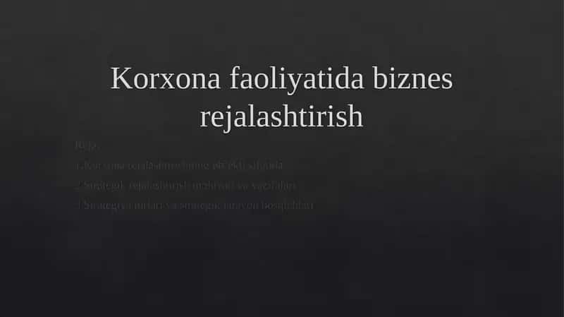 Korxona faoliyatida biznes rejalashtirish