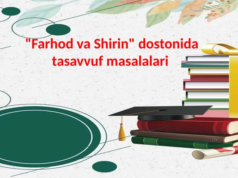 Farhod va Shirin dostonida tasavvuf masalalari