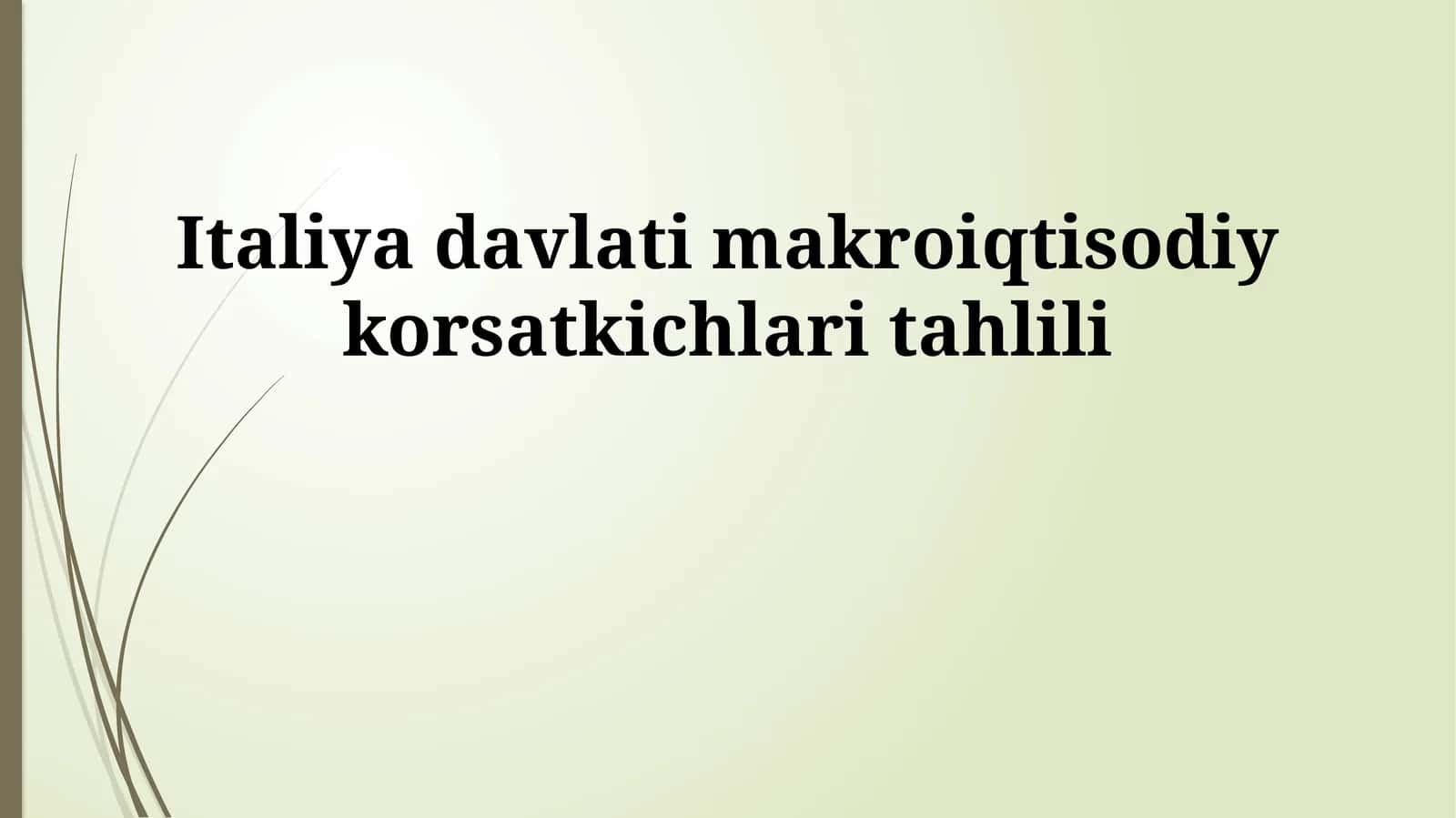 Italiya davlati makroiqtisodiy korsatkichlari tahlili