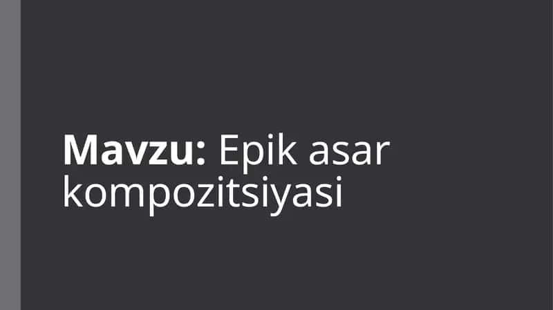 "Epik asar kompozitsiya" taqdimot (slayd)