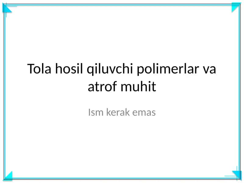 Tola hosil qiluvchi polimerlar va atrof muhit