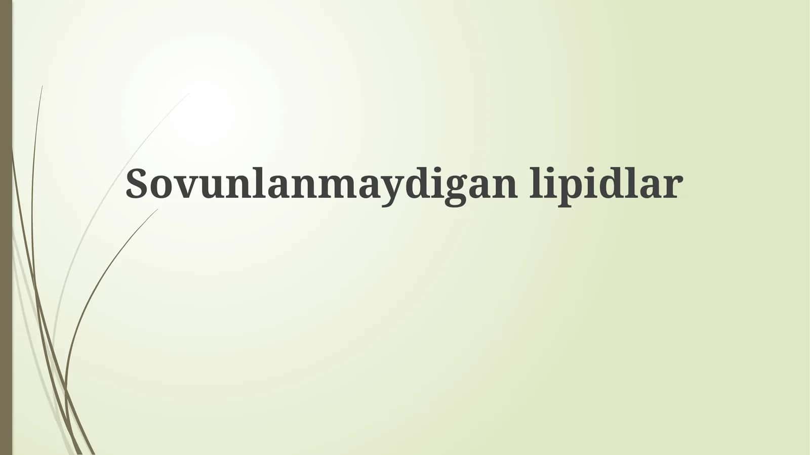 Sovunlanmaydiganlipidlar