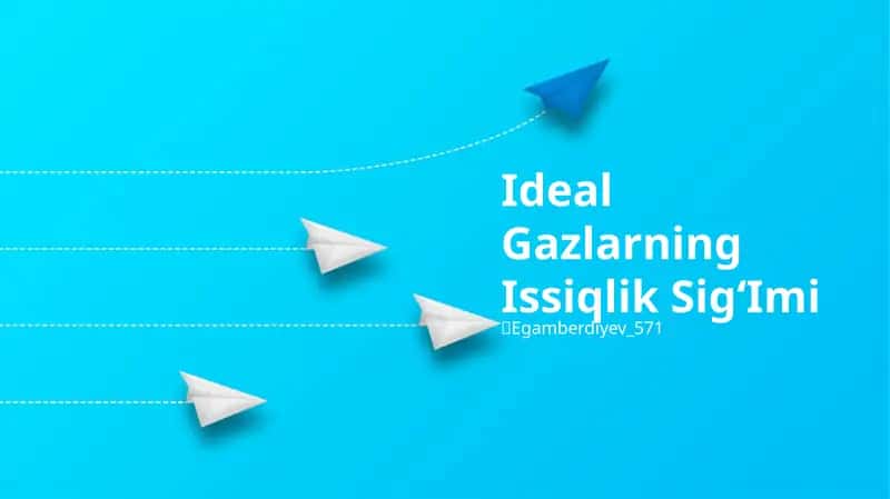 Ideal Gazlarning Issiqlik SigʻImi