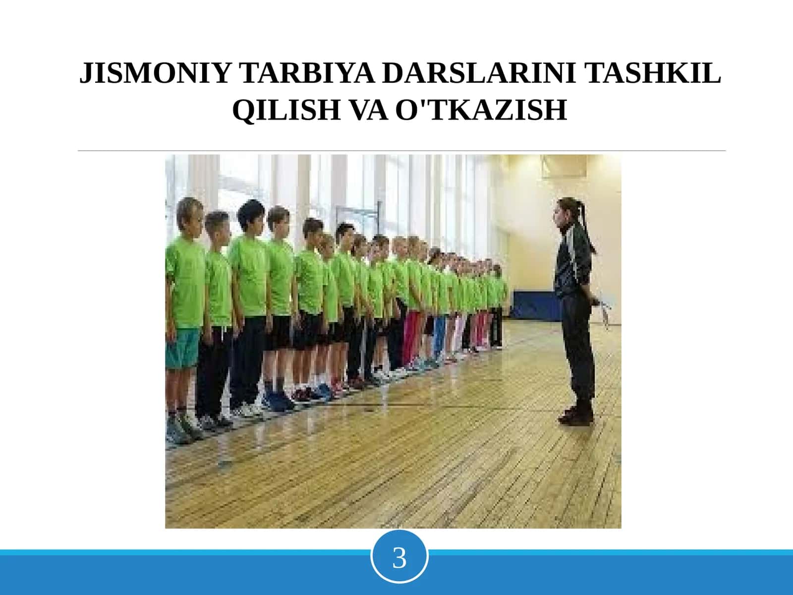JISMONIY TARBIYA DARSLARINI TASHKIL QILISH VA O'TKAZISH