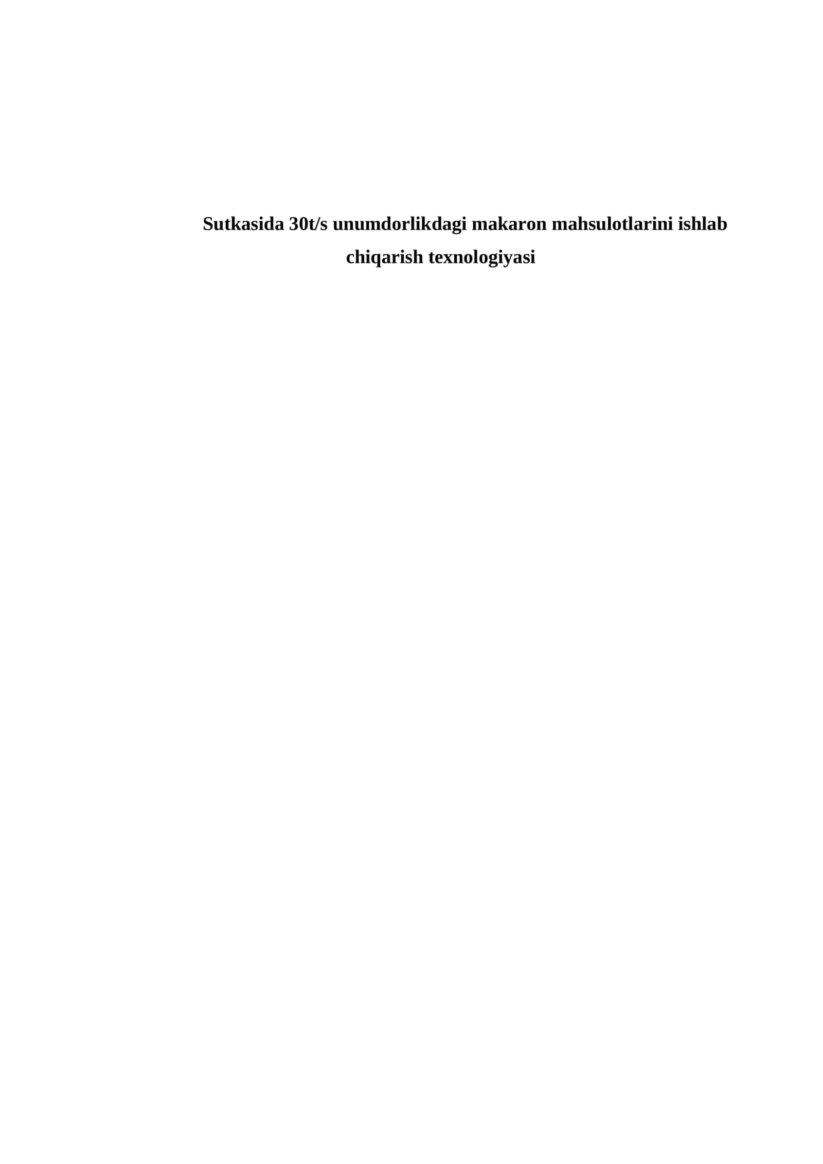 Makaron mahsulotlarini ishlab chiqarish texnologiyasi