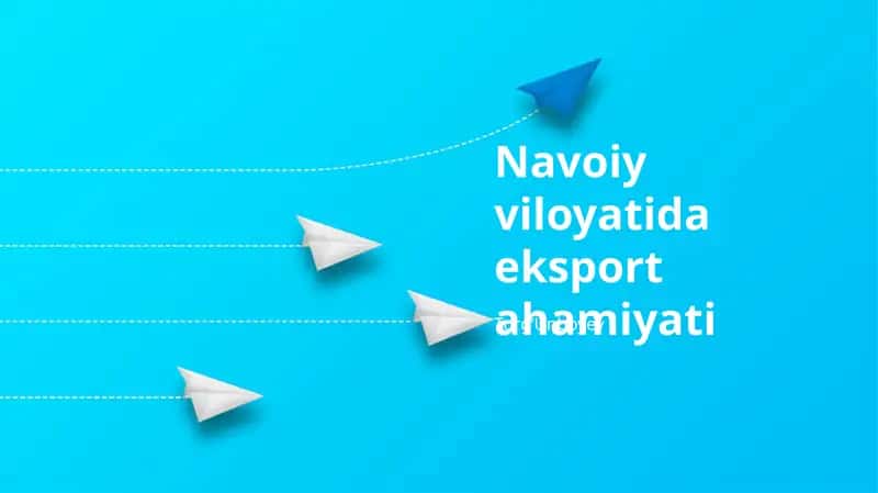 Navoiy viloyatida eksport ahamiyati