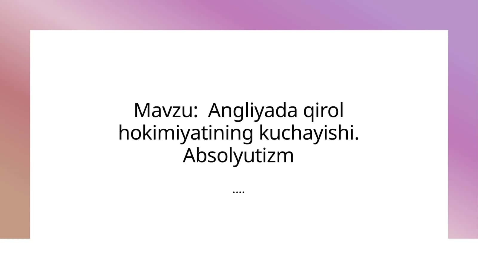 Angliyada qirol hokimiyatining kuchayishi. Absolyutizm