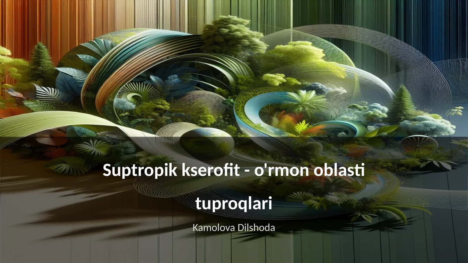 Suptropik kserofit - o'rmon oblasti tuproqlari