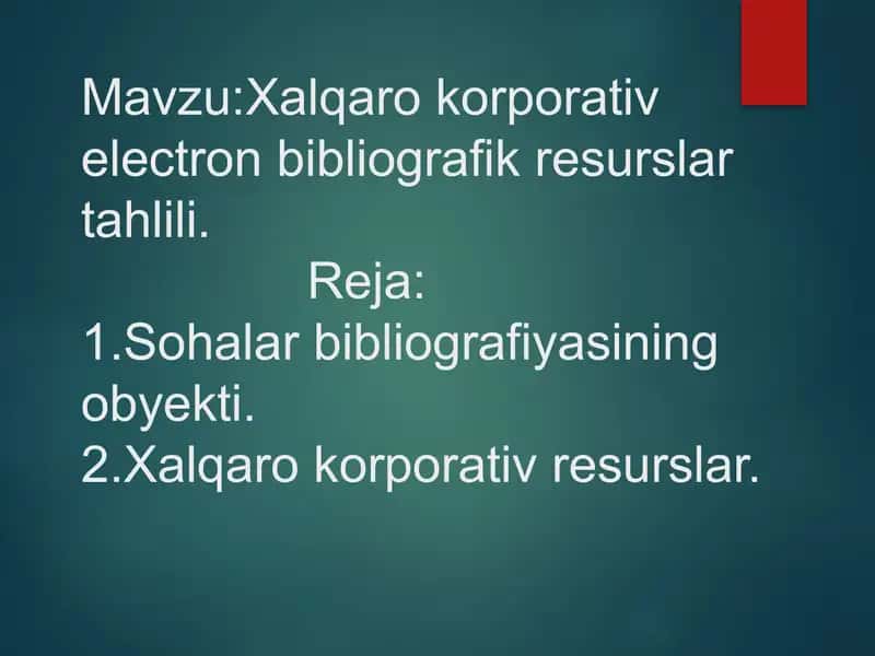 Xalqaro korporativ electron bibliografik resurslar tahlili.