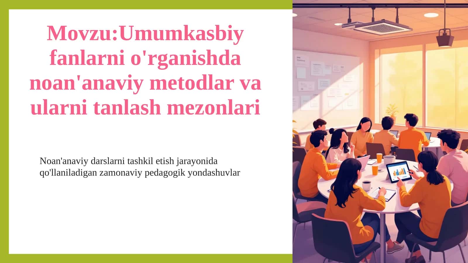 Umumkasbiy fanlarni o'rganishda noan'anaviy metodlar va ularni tanlash mezonlari
