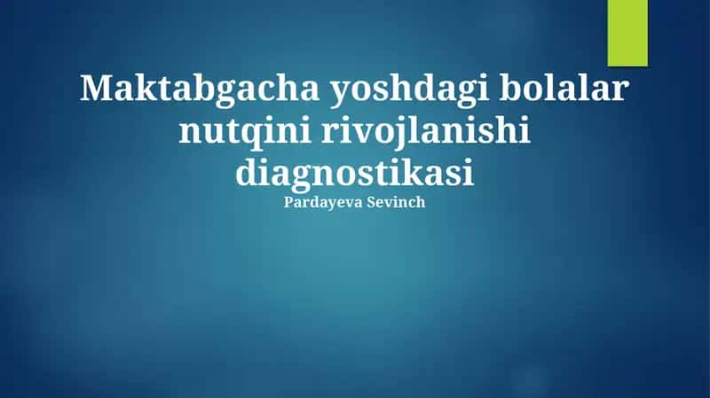 Maktabgacha yoshdagi bolalar nutqini rivojlanishi diagnostikasi