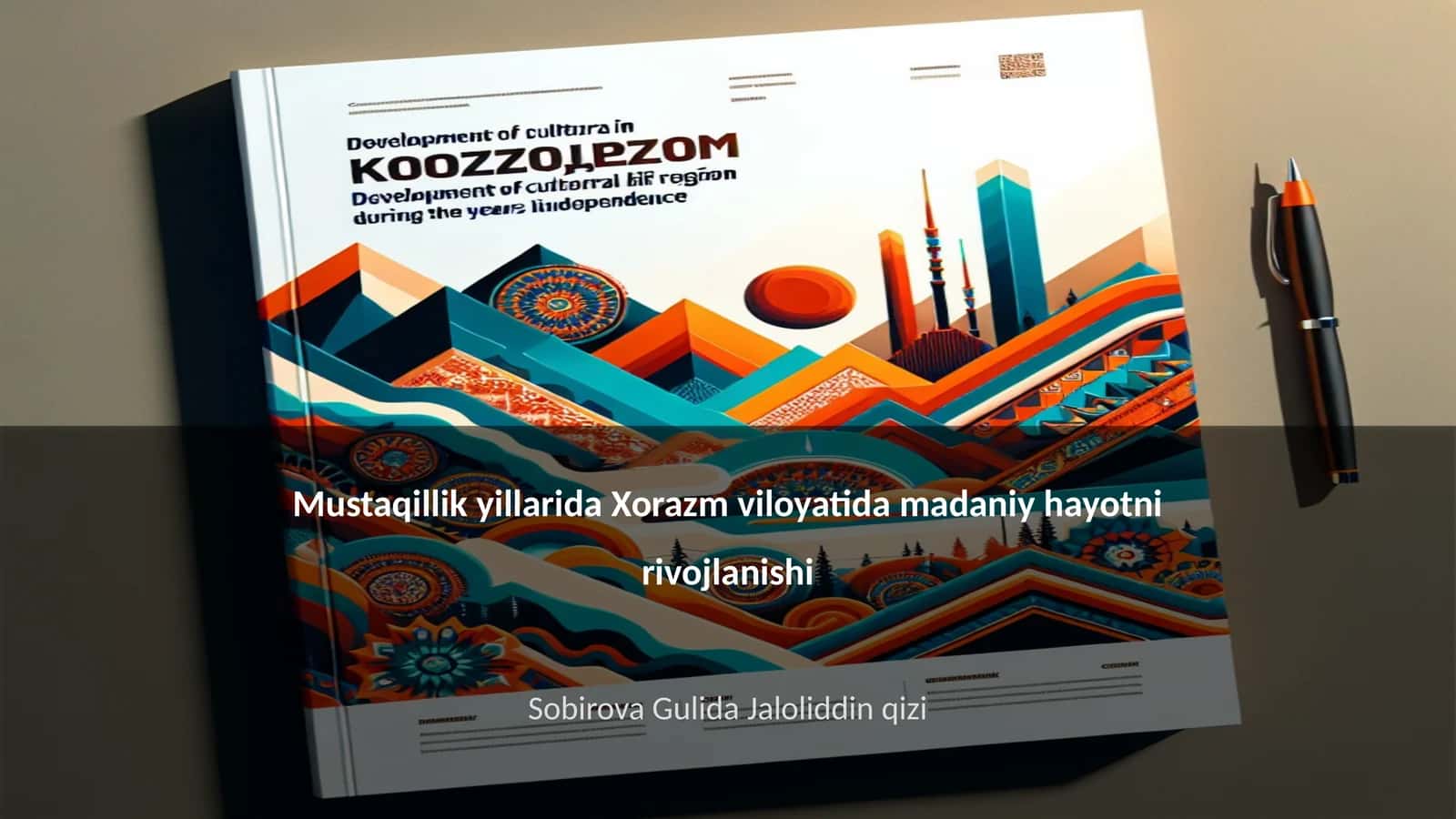 Mustaqillik yillarida Xorazm viloyatida madaniy hayotni rivojlanishi