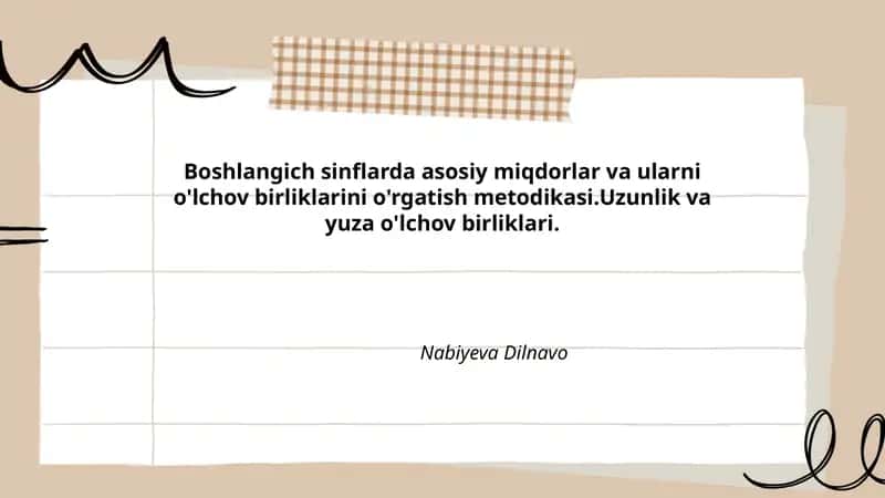 Boshlangich sinflarda asosiy miqdorlar va ularni o'lchov birliklarini o'rgatish metodikasi