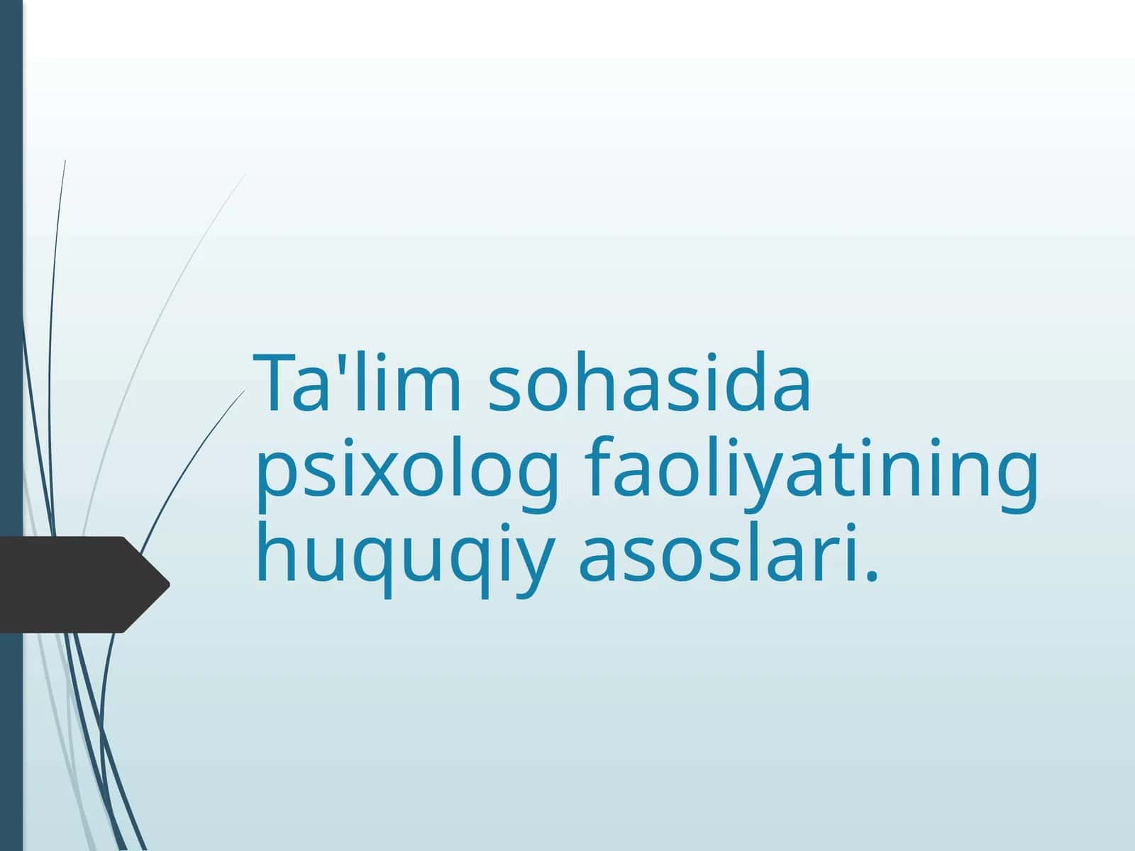Psixolog faoliyatining huquqiy asoslari