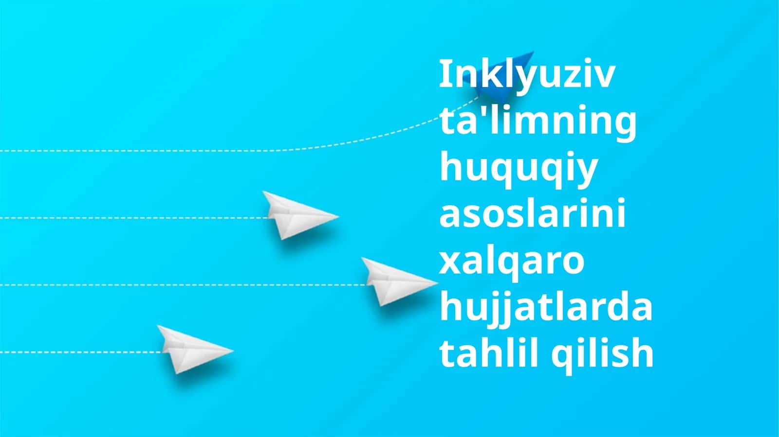 Inklyuziv ta'limning huquqiy asoslari