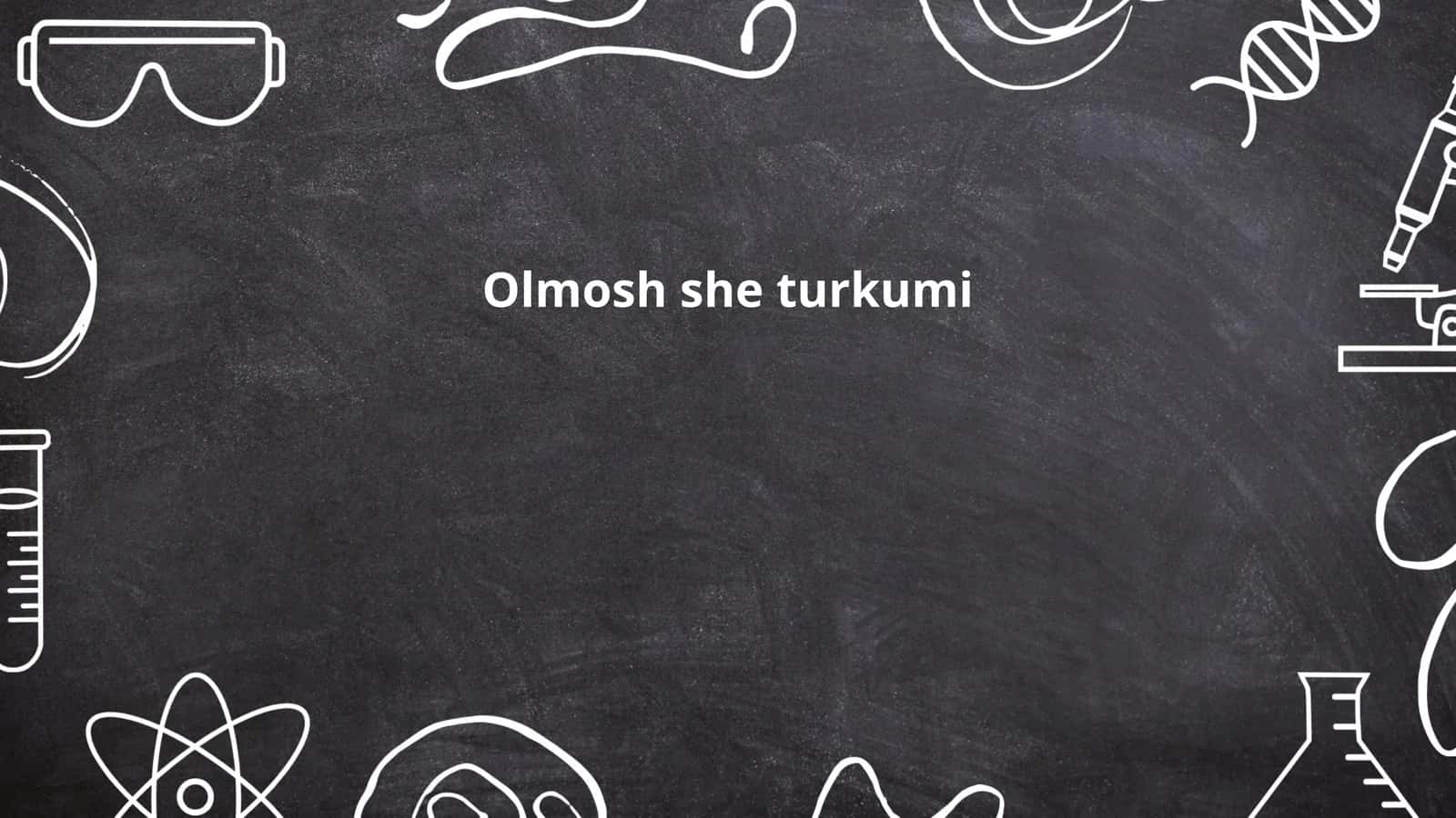 Olmosh she turkumi