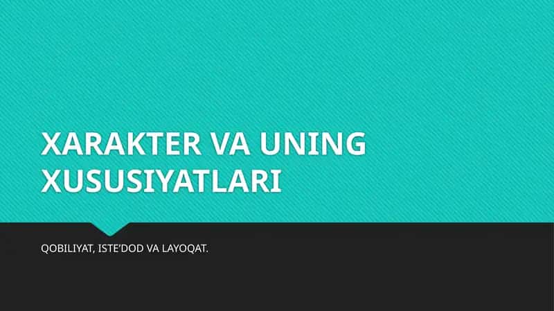 XARAKTER VA UNING XUSUSIYATLARI