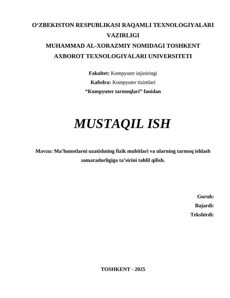 Ma’lumotlarni uzatishning fizik muhitlari va ularning tarmoq ishlash samaradorligiga ta’sirini tahlil qilish