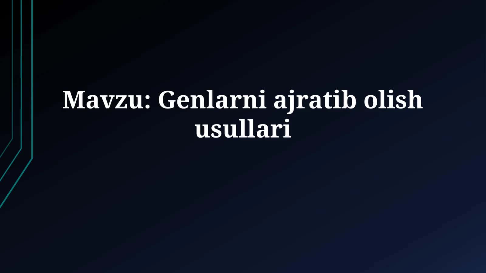 Genlarniajratib olish usullari