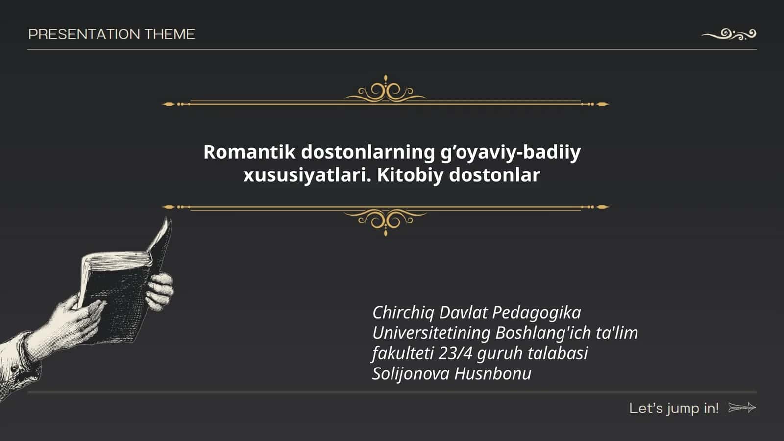 Romantik dostonlarning g’oyaviy-badiiy xususiyatlari. Kitobiy dostonlar