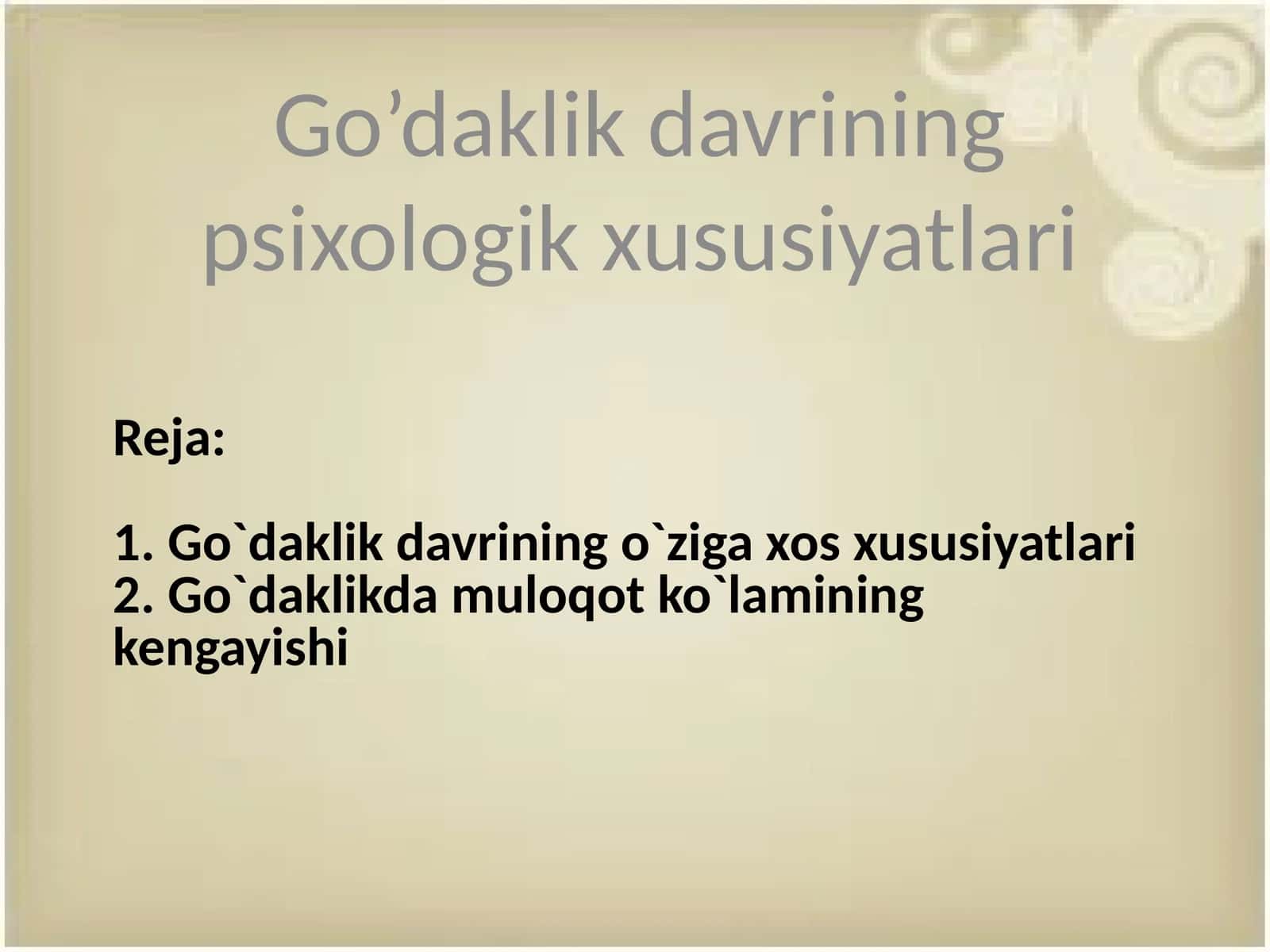Go`daklikdavriningo`zigaxosxususiyatlari