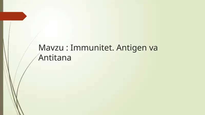 Immunitet. Antitana va Antitoksinlar