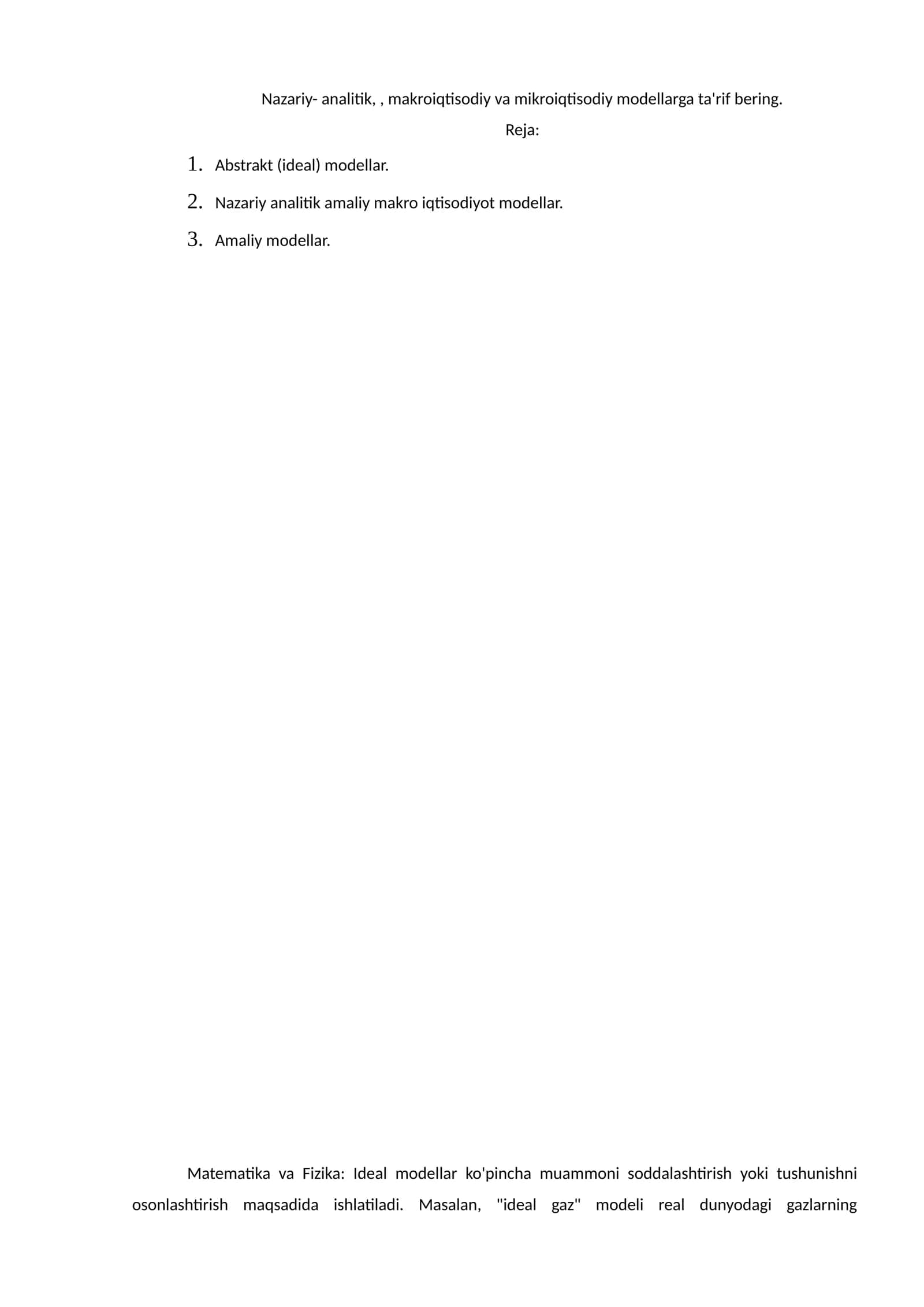 Nazariy- analitik,, makroiqtisodiy va mikroiqtisodiy modellarga ta'rif bering