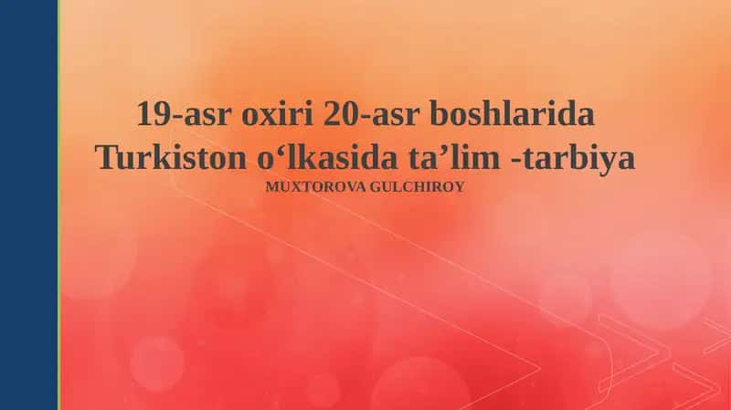 Turkistonning 19-asr oxiri va 20-asr boshlarida taʼlim tizimi