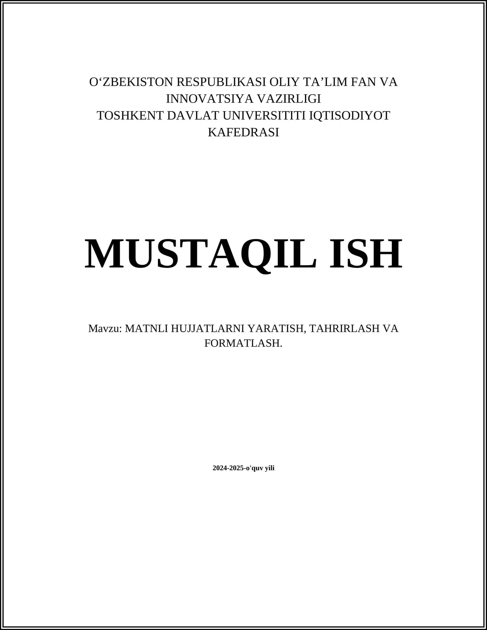 MATNLI HUJJATLARNI YARATISH, TAHRIRLASH VA FORMATLASH
