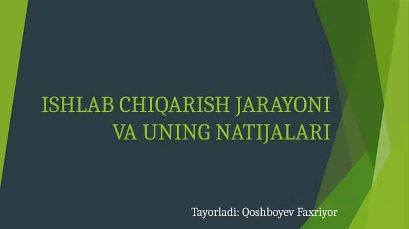 Ishlab Chiqarish Jarayoni va Uning Natijalari