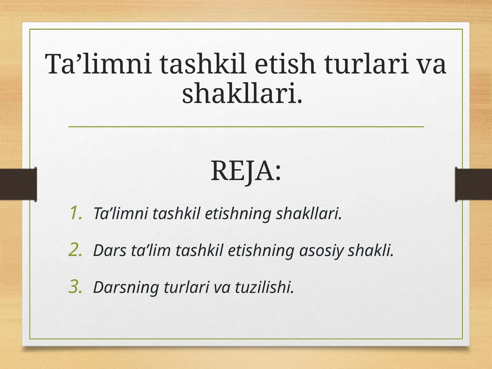 Ta’limni tashkil etish turlari va shakllari