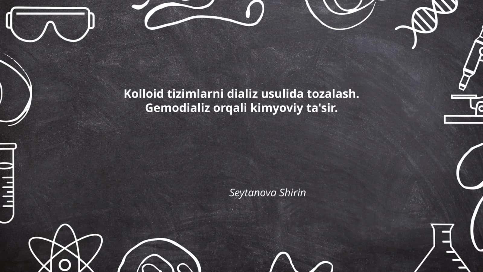Kolloid tizimlarni dializ usulida tozalash. Gemodializ orqali kimyoviy ta'sir