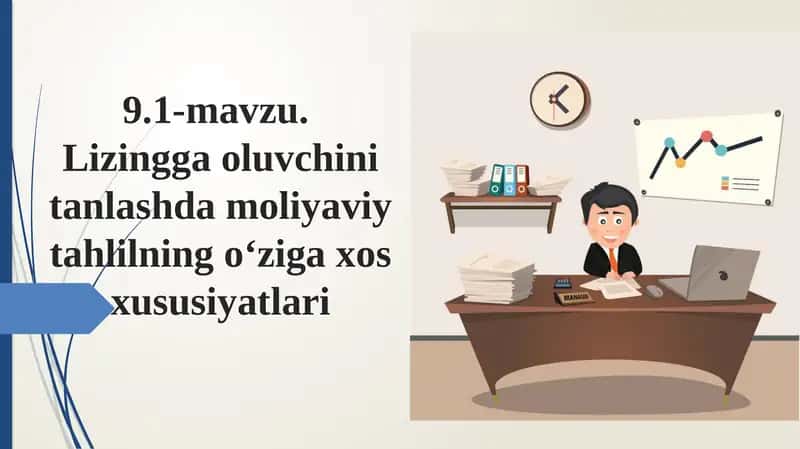 Lizinggaoluvchini tanlashda moliyaviy tahlilning o‘ziga xos xususiyatlari
