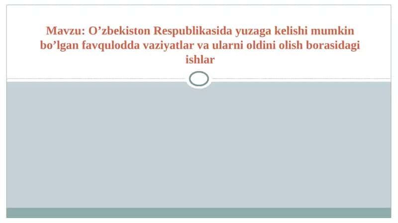 O’zbekiston Respublikasida yuzaga kelishi mumkin bo’lgan favqulodda vaziyatlar va ularni oldini olish borasidagi ishlar